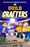 The Guild Crafters - Book 3: Minecraft Themed Action/Adventure Ages 9 +