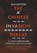 The Chinese Invasion Threat: Taiwan's Defense and American Strategy in Asia