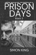 Prison Days: True Diary Entries by a Maximum Security Prison Officer, August, 2018