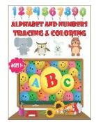 Alphabet and Numbers Tracing & Coloring: Letters and Numbers Tracing and Coloring Practice Book for Ages 3-5, Kindergarten, Numbers 1-10, Alphabet, Pr