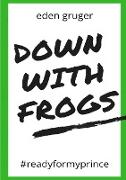 Down with Frogs