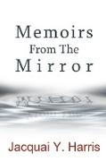 Memoirs from the Mirror