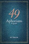 49 Aphorisms & a Poem