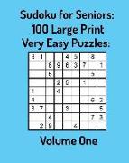 Sudoku for Seniors: 100 Large Print Very Easy Puzzles: Volume One