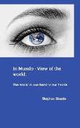 In Mundo - A View of the World