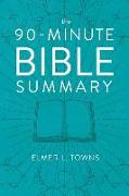 The 90-Minute Bible Summary