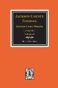 Jackson County, Georgia Inferior Court Minutes, 1796-1802. (Vol. #1)