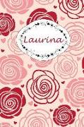 Laurina: Personalisiertes Notizbuch / 150 Seiten / Punktraster / Din A5+ (15,24 X 22,86 CM) / Rosen Cover Design
