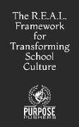 The R.E.A.L. Framework for Transforming School Culture