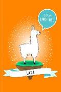 Lara - Es Ist Eine Lama-Welt: Personalisiertes Lama Buch Mit Namen Auf Dem Cover Und Im Innenteil