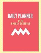 Daily Planner with Hourly Schedule: Undated Daily Planner with Times Notebook 100 Pages 8.5 X 11 Inches (Volume 4)