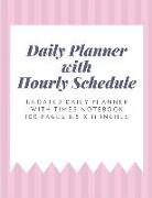 Daily Planner with Hourly Schedule: Undated Daily Planner with Times Notebook 100 Pages 8.5 X 11 Inches (Volume 6)