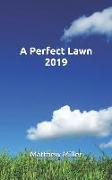 A Perfect Lawn - 2019
