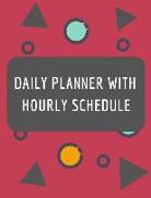 Daily Planner with Hourly Schedule: Undated Daily Planner with Times Notebook 100 Pages 8.5 X 11 Inches (Volume 9)