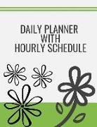 Daily Planner with Hourly Schedule: Undated Daily Planner with Times Notebook 100 Pages 8.5 X 11 Inches (Volume 10)