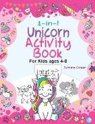 4-In-1 Unicorn Activity Book for Kids 4-8 Years: Fun Activities for Preschool Children, Coloring Book, Connect the Dots, Maze Puzzle Games, Spot the D