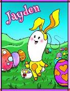 Jayden: Personalized Ima Gonna Color My Happy Easter Coloring Book for Kids