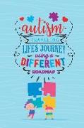 Autism Traveling Life's Journey Using a Different Roadmap: Blank Lined Notebook Journal Diary Composition Notepad 120 Pages 6x9 Paperback ( Autism ) B