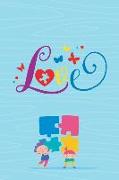 Love: Blank Lined Notebook Journal Diary Composition Notepad 120 Pages 6x9 Paperback ( Autism ) Blue
