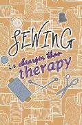 Sewing Is Cheaper Than Therapy: Blank Lined Notebook Journal Diary Composition Notepad 120 Pages 6x9 Paperback ( Sewing ) Thread