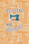 I Drive Fast and Barefoot: Blank Lined Notebook Journal Diary Composition Notepad 120 Pages 6x9 Paperback ( Sewing ) Thread