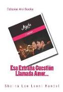 ESA Extraña Cuestión Llamada Amor...: Editorial Alvi Books