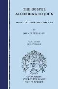 The Gospel According to John: An Exegetical and Doctrinal Commentary