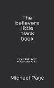 The Believers Little Black Book: If You Think It Doesn't Matter, Guess Again!