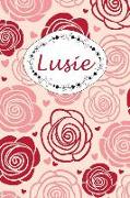 Lusie: Personalisiertes Notizbuch / 150 Seiten / Punktraster / Din A5+ (15,24 X 22,86 CM) / Rosen Cover Design