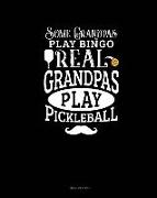 Some Grandpas Play Bingo Real Grandpas Play Pickleball: Meal Planner