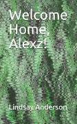 Welcome Home, Alexz!