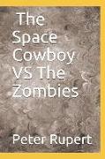 The Space Cowboy Vs Zombies