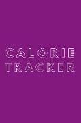 Calorie Tracker: 110 Page Calories Log: 6x9 Purple Satin Matte Cover