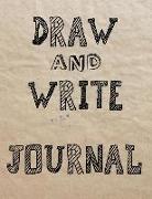 Draw and Write Journal: Writing Drawing Journal for Kids with Journal Template, Sketch Pages and Storyboard/Comic Layouts