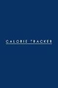 Calorie Tracker: 110 Page Calories Log: 6x9 Navy Blue Cover