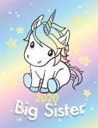 Big Sister 2020: Cute Unicorn Draw and Write Journal with Inspirational Quotes and Unicorn Coloring Pages for Girls