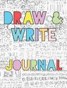 Draw & Write Journal: Writing Drawing Journal for Kids with Journal Template, Sketch Pages and Storyboard/Comic Layouts