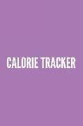 Calorie Tracker: 110 Page Calories Log: 6x9 Light Lavender Cover