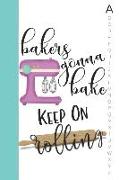 Bakers Gonna Bake Keep on Rolling: Pink & Teal Recipe Notebook Organizer to Write in with Alphabetical ABC Index Tabs