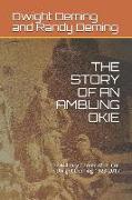 The Story of an Ambling Okie: The Military Career of Lt. Col. Dwight Deming 1923-2017