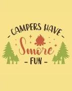 Campers Have Smore Fun: Camping Journal, 150 Pages (8x 10)