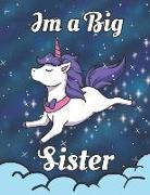 I'm a Big Sister: Personalized Unicorn Draw and Write Journal with Inspirational Quotes and Unicorn Colouring Pages for Girls