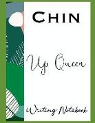 Chin Up Queen Writing Notebook