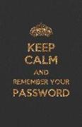 Keep Calm and Remember Your Password: Internet Address & Password Organizer with Table of Contents 5.5x8.5 Inches