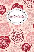 Gabrielle: Personalisiertes Notizbuch / 150 Seiten / Punktraster / Din A5+ (15,24 X 22,86 CM) / Rosen Cover Design