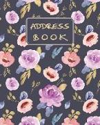 Address Book: Floral Cover 7.5x9.25 Inches Alphabetical Organizer Journal for Recording Contact Names, Addresses, Phone Numbers, Ema