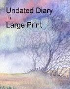 Undated Diary in Large Print