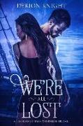 We're All Lost: A Steamy Shifter Romance