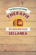 Ich Brauche Keine Therapie Ich Muss Nur Nach Sri Lanka: Kariertes Notizbuch Mit 120 Seiten Zum Festhalten Für Eintragungen Aller Art