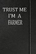 Trust Me I'm a Farmer: Isometric Dot Paper Drawing Notebook 120 Pages 6x9